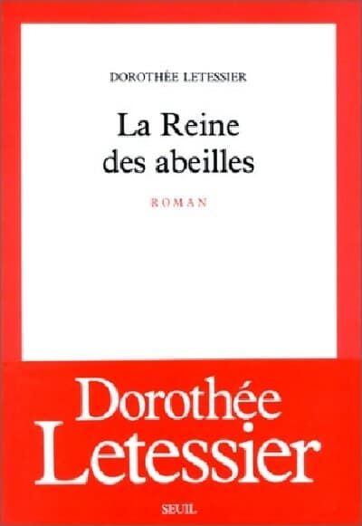 La reine des abeilles - Dorothée Letessier