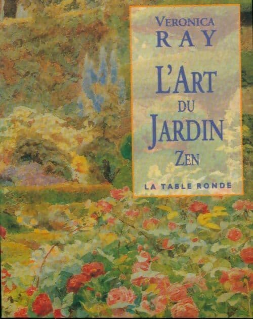 L'art du jardin zen - Veronica Ray