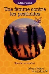 Une femme contre les pesticides - Estelle Cintas