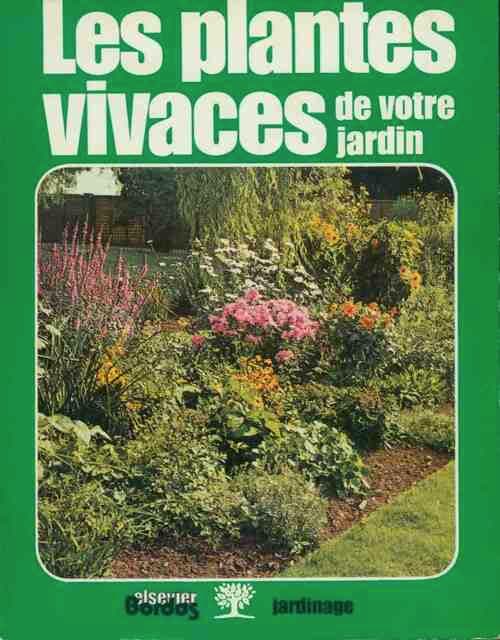 Les plantes vivaces de votre jardin - Collectif