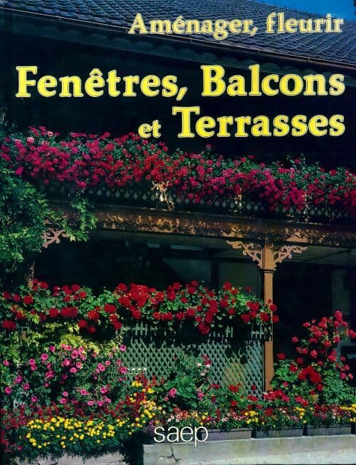 Aménager, fleurir fenêtres, balcons et terrasses - Pierre Nessmann