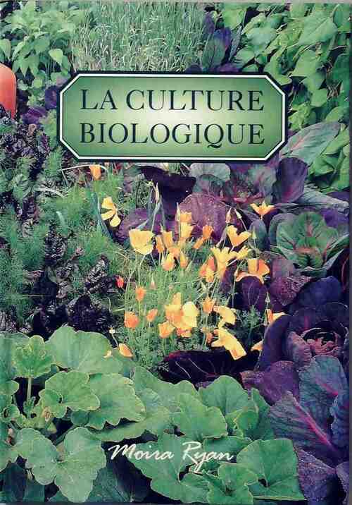 La culture biologique - Moira Ryan
