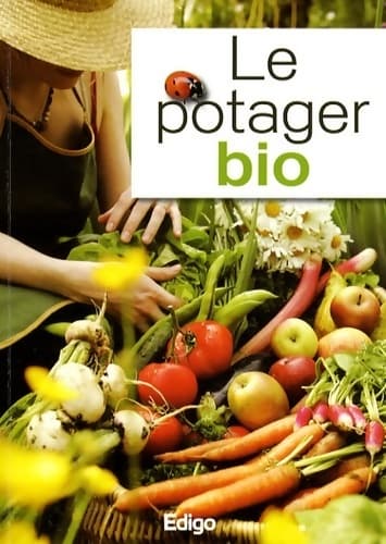 Le potager bio - Claire Pâquerette